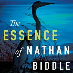 The Essence of Nathan Biddle By J. William Lewis